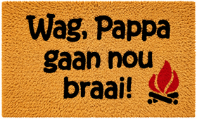Wag, Pappa Gaan Nou Braai