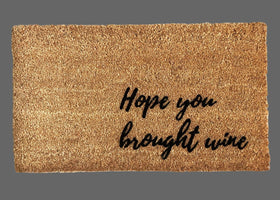 Hope you brought wine