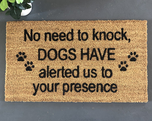 No need to knock, DOGS have alerted us...