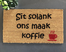 Sit solank ons maak koffie