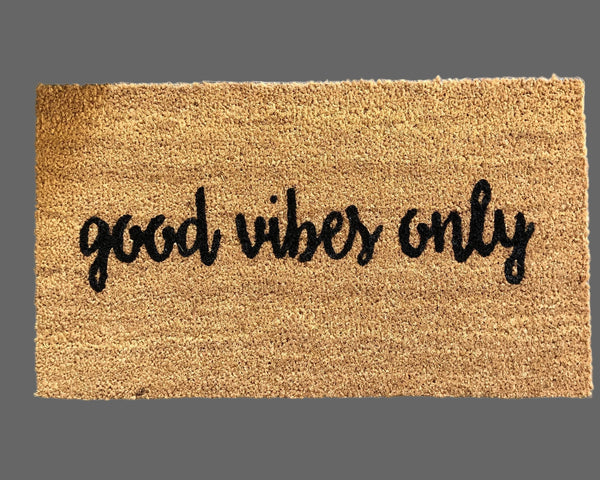 Good vibes only