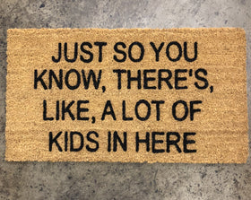 Just so you know...kids