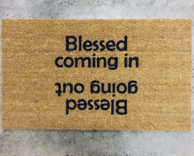 Blessed coming in blessed going out