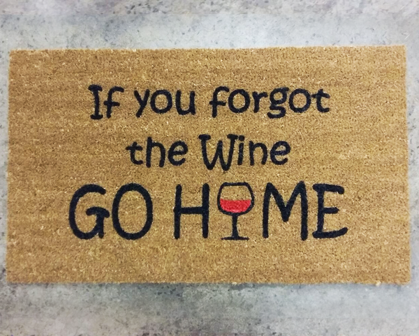 If you forgot the wine go home
